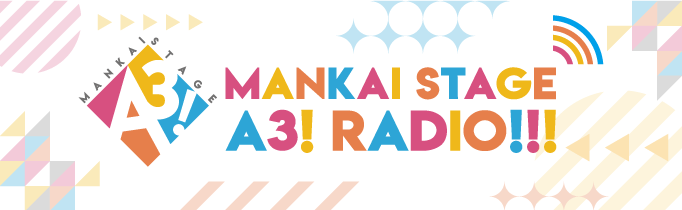 MANKAI STAGE A3! RADIO
